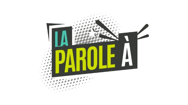 La Parole à...